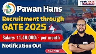 Pawan Hans Recruitment through GATE 2025 by Atul Negi sir