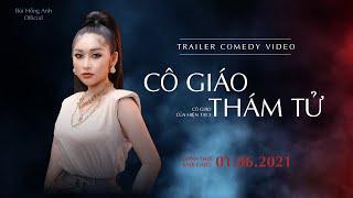 [TRAILER] CÔ GIÁO THÁM TỬ- CÔ GIÁO CỦA HIỆN TẠI 3 - Bùi Hồng Anh OFFICIAL