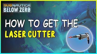 HOW TO GET THE LASER CUTTER IN SUBNAUTICA BELOW ZERO