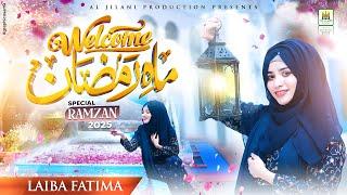 Laiba Fatima | Welcome Mahe Ramzan | New Ramzan Nasheed 2025 | Official Video | Aljilani Studio