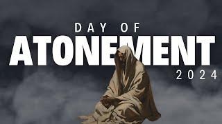 Yom Kippur (Day of Atonement) Study 2024 - Day of Judgement