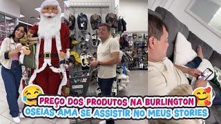 PREÇO DOS PRODUTOS NA BURLINGTON+OSEIAS AMA SE ASSISTIR NOS MEUS STORIES!