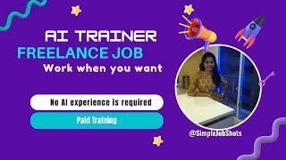 Freelance AI Trainer Job - Work From Home No AI Experience Required Flexible Hrs Work When You Want