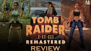 Tomb Raider I-III Remastered Review | Nostalgia Is Great But......