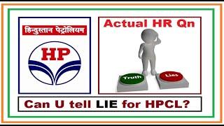 Can U tell Lie for HPCL |Actual HR Question Asked in HPCL 2021 Interviews | HR Inteview Questions