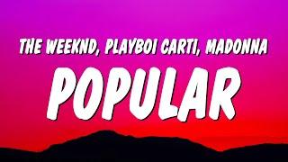 The Weeknd, Playboi Carti & Madonna - Popular (Lyrics)