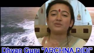 'KARAM YOG' By Meditation Guru "ARCHNA DIDI"