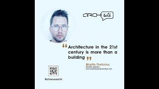 ARCHI-TALK 5 / Simplicity meets resilience / MARTIN PRETORIUS / Chorus Architecture