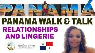 Panama Walk & Talk / Relationships and Lingerie | AGoddess Love