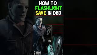 How to Flashlight Save In Dead By Daylight