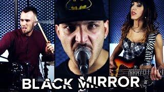 BLACK MIRROR - Federico Maragoni, Cecilia Nappo, Vincenzo Icastico #FFO System of a Down, Rock Music