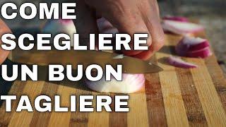 Come scegliere un buon tagliere da cucina