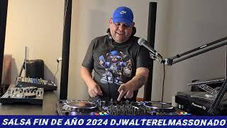 Salsa Fin De Año 2024 Dj Walter El Mas Sonado