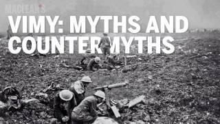 The Battle of Vimy Ridge's myths and countermyths