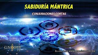 Sabiduría Mantrica, Conjuraciones cortas