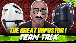 TEAM TALK: THE GREAT IMPOSTOR! HONDA BF 250 VTEC VS TOHATSU BFT 250 D (2022)