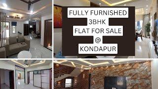 FULLY FURNISHED 3BHK FLAT FOR SALE ||HYDERABAD|| ||KONDAPUR||