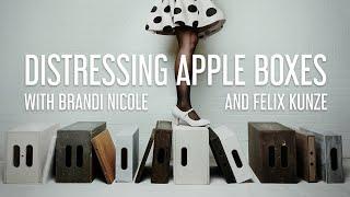 How to Distress Appleboxes for Your Photography Studio with Brandi Nicole ft. Felix Kunze