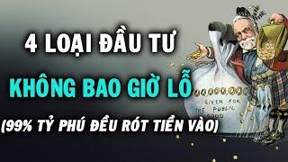 Năm 2023 đầu tư gì? 4 Loại đầu tư KHÔNG BAO GIỜ LỖ | 99% Tỷ phú đều rót tiền vào | NGẪM PLUS