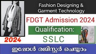 FDGT Admission 2024 | Fashion Designing & Garment Technology | Apply Now | Edusoft Malayalam