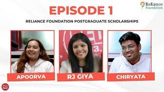 Reliance Foundation Post-Graduate Scholarships | Ep - 1