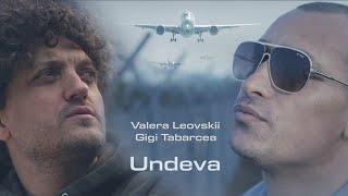 Valera Leovskii feat. Gigi Tabarcea - Undeva (Oficial Video) 2023