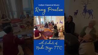 Raag Practice with students of Nada Yoga TTC #ragas #indianclassicalmusic #nadayoga #ragapractice