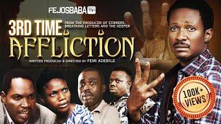 3RD TIME AFFLICTION || Written & Produced by Femi Adebile || Latest Christian Movie 2024