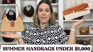 WHAT'S NEW: SUMMER HANDBAGS 2025  Summer Handbags for under $1,000