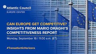 Can Europe get competitive? Insights from Mario Draghi’s competitiveness report