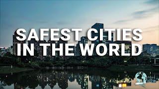 Top 10 Safest Cities In The World