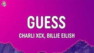 Charli XCX, Billie Eilish - Guess (Lyrics)