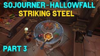 Sojourner of Hallowfall Quest Guide - Part 3 - Striking Steel