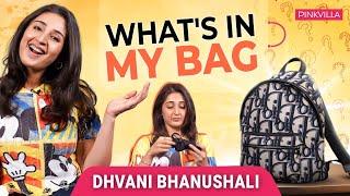 What's In My Bag Ft. Dhvani Bhanushali | Fashion & Makeup Essentials | Dhvani Bhanushali | PINKVILLA