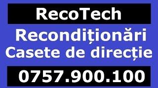 Reconditionari / Rectificare / Reparatii casete directie