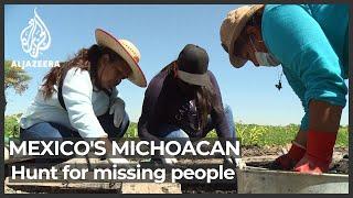 Mexico: Inside the first hunt for the missing in Michoacan state