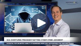 Moonstone Update: Precedent-setting cyber-crime judgment set aside