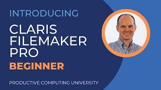 Claris FileMaker Pro Beginner Course  Available (and FileMaker training series announcement)