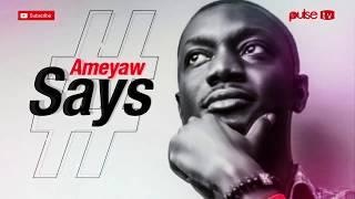 Pulse TV - Ameyaw Says  Ep14 -  Afia Schwarzenegger Arrested & The Loaded Party