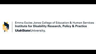 The Institute for Disability Research, Policy & Practice at Utah State University