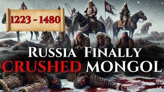 Mongol invasion of Russia (1223-1480)| How Russia finally CRUSHED the Mongols (FULL PARTS)