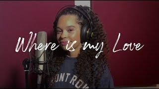 SYML - Where is my Love (Cover by Nadiiife)