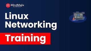 Linux Networking Training | Linux Networking Certification | Linux Networking Tutorial | MindMajix