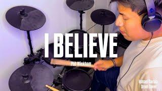 I Believe ~ Phil Wickham ~ Drum Cover ~ Ismael Garcia