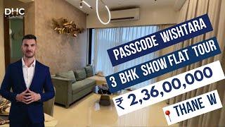 Passcode Wishtara Premium 2 BHK, 2.5 BHK & 3 BHK Apartments in Thane west | Flats in Pokhran Road |