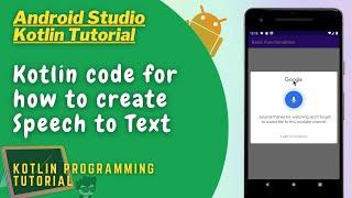 Android Speech to Text using Kotlin | 2023