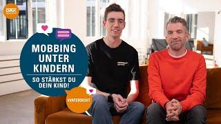 Wird dein Kind gemobbt? | #vatersicht | DAK-Gesundheit