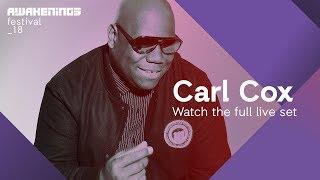 Awakenings Festival 2018 Saturday - Liveset Carl Cox @ Area V