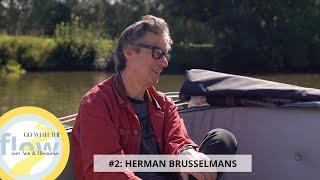 #2 Go with the flow met Herman Brusselmans