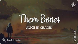 Alice In Chains - Them Bones (Lyric video for Desktop)